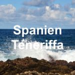 Spanien / Teneriffa – Urlaub mit Erholung und Spaß pur